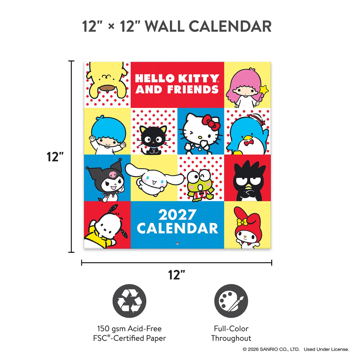 Make 2027 your best year yet with this classic 12" × 12" Hello Kitty® and Friends Wall Calendar (Jan.–Dec. 2027). Filled with super cute artwork, this 12-month calendar doubles as cheerful wall décor, brightening any space while helping you stay organized all year.
• 12"w x 12"h closed
• 12 months (Jan.–Dec. 2027)
• 13 pages; 150 gsm acid-free, FSC®-certified paper
• Saddle-stitch binding
© 2026 SANRIO CO., LTD. Used Under License.