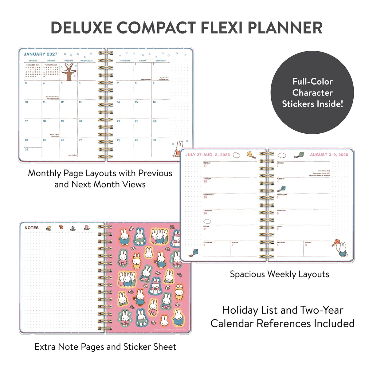 Whether you're jotting down big dreams or small reminders, Miffy is here to keep you inspired all year. This petite 17-month planner (Aug. 2026–Dec. 2027) offers convenient monthly and weekly planning pages with plenty of space to capture important dates and to-dos. Full-color artwork, extra notes pages, and a secure elastic closure make this a must-have all-in-one organizing tool!
• 5.7"w × 7.6"h
• 17 months (Aug. 2026–Dec. 2027)
• 128 pages; 100 gsm acid-free FSC®-certified paper
• Softcover; Twin-rin