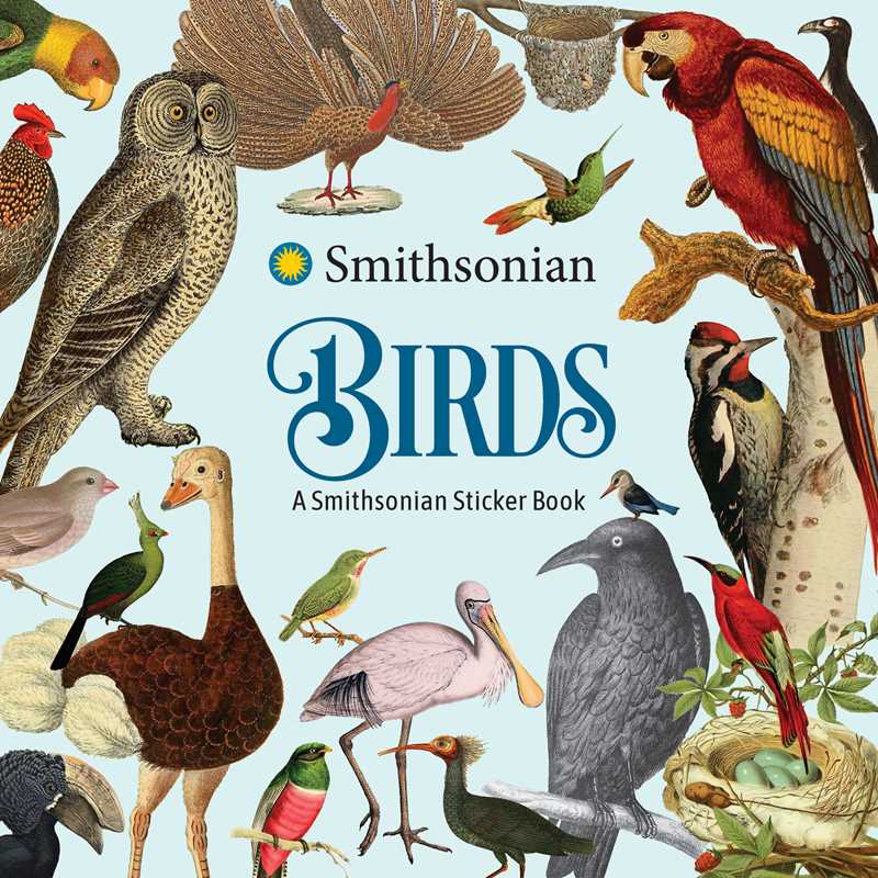 Birds: A Smithsonian Sticker Book By the Smithsonian Institution