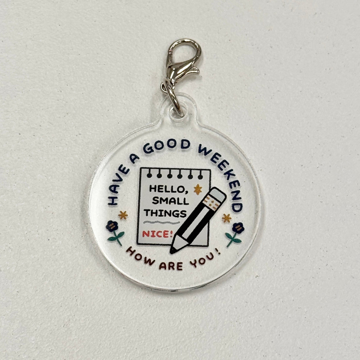 eric Acrylic Charm - Have a Good Weekend
Acrylic charm from Japanese artist eric. A great accessory for your traveler's notebook, bag, or anything you can think of that needs a cute touch.
Lobster Clasp
Designed by eric