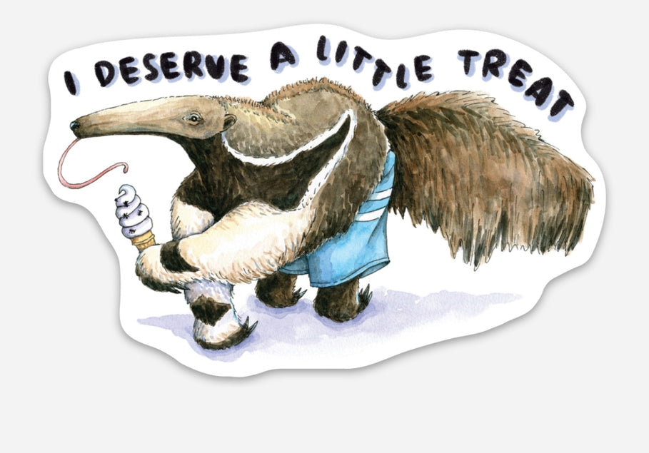 I Deserve A Little Treat Anteater Ice Cream Sticker