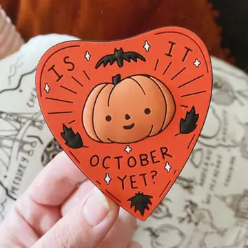 Is It October Yet? Soft PVC magnet