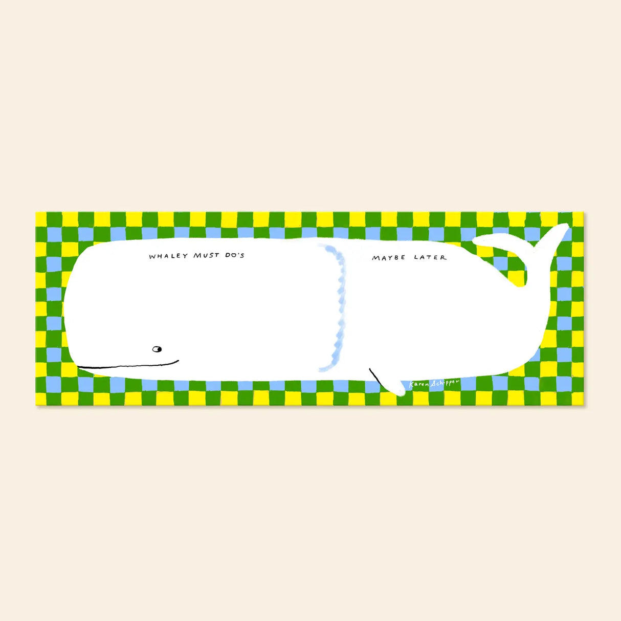 Karen Schipper Weekly Desk Planner - Whale
Bring a playful splash to weekly planning with the Whale Desk Planner, a punny weekly desk planner pad featuring a charming whale layout with labeled sections that make organizing the week feel a little more fun. The bright checkered border and whimsical design give it strong shelf appeal while keeping it practical for schedules, reminders, and everyday planning.
It comes with 52 undated sheets, enough to last you the year.
Professionally printed full color
Size: