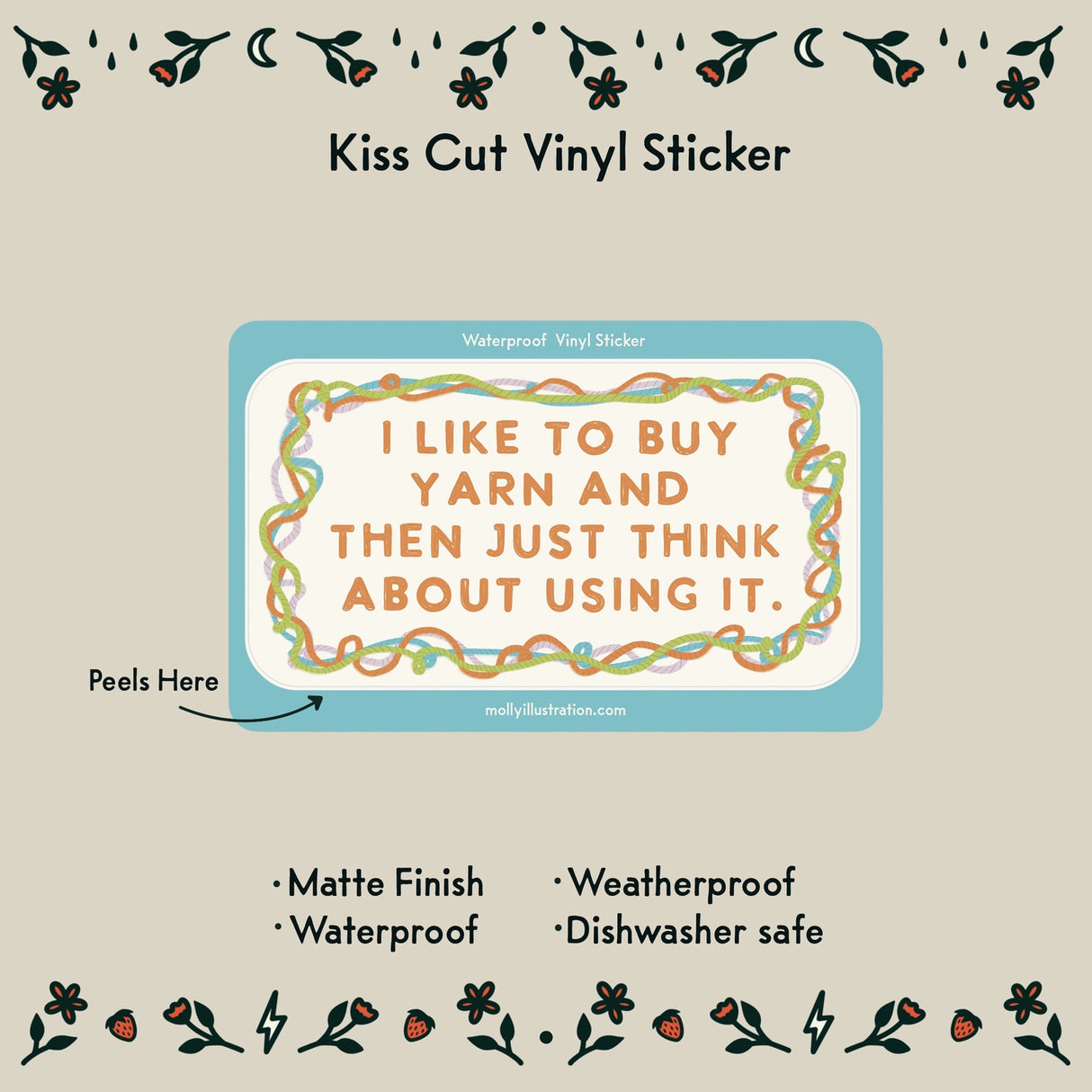 This kiss cut sticker of my original artwork is printed on waterproof vinyl. Perfect for water-bottles, laptops, notebooks, helmets, bikes, skateboards and more.