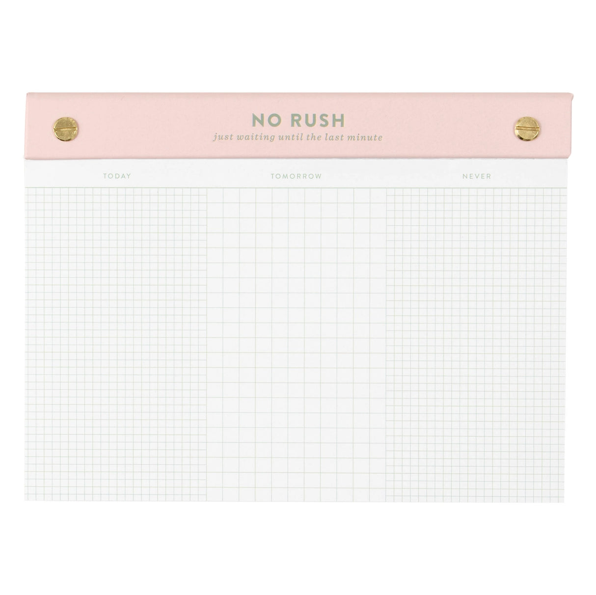 Meet your new favorite procrastination tool—the No Rush Notepad! This 6x8” desk pad is perfect for loosely organized to-do lists with sections for Today, Tomorrow, and… Never. With 75 perforated grid sheets on smooth 120gsm paper, plus a luxe gold post-bound top, it’s equal parts practical and playful. Whether you’re tackling tasks or artfully avoiding them, this notepad keeps everything in sight—just not necessarily on schedule. Ideal for office desks, student planners, or anyone with a sense of humor abou