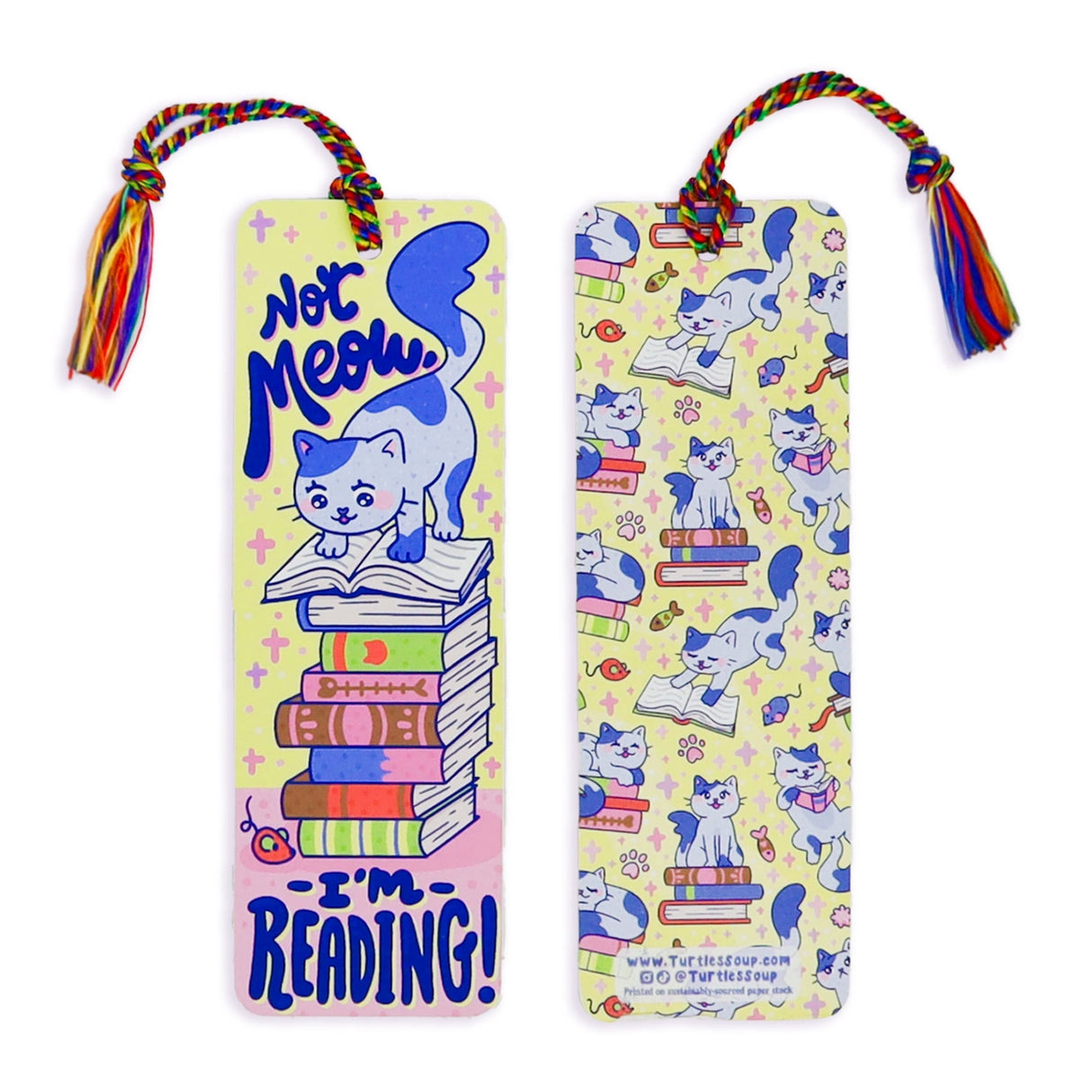 Not Meow I’m Reading' Bookmark by Turtle's Soup. Hold your spot in style with our fun and funky bookmark collection! Whether you prefer romance, fantasy, or science fiction, our bookmarks will fit perfectly between the pages of your favorite novel. 🐢 Includes rainbow colored tassel
🐢 Bookmark is printed on sustainably-sourced premium ultra-thick card stock with soft-touch matte texture
🐢 Unique design on the front and back
🐢 Bookmark measures 2" x 6"