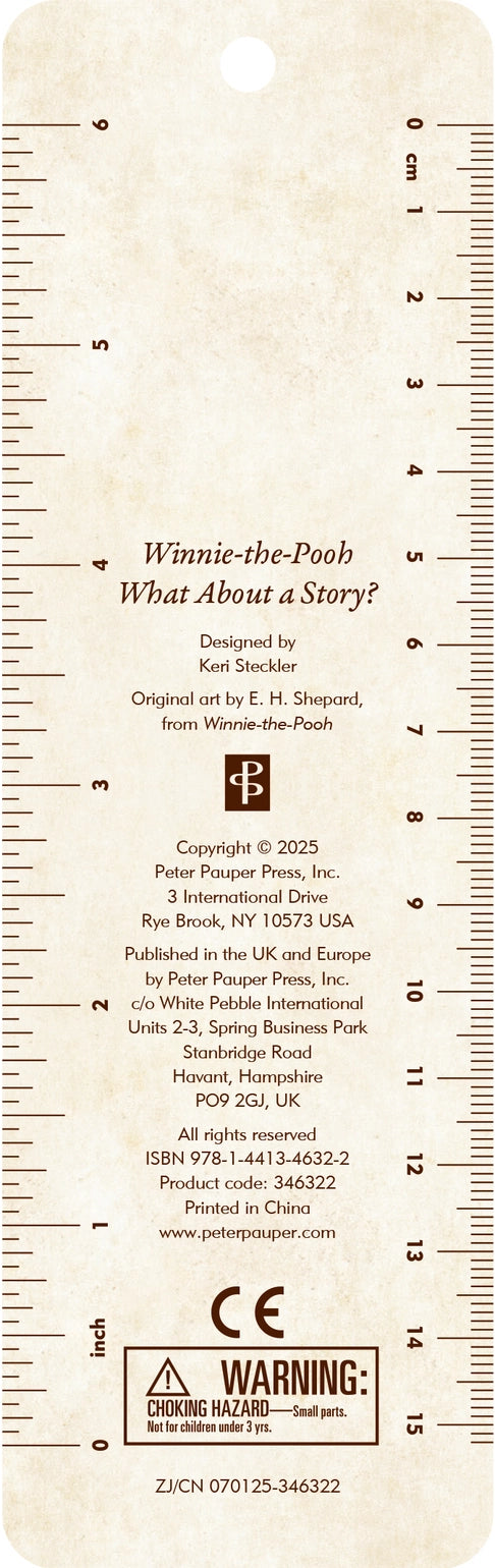 "What about a story?'' Adorable children's bookmark features illustrator E. H. Shepard's beloved depiction of Pooh and Christopher Robin for author A. A. Milne's Winnie-the-Pooh.
Children's bookmark is printed on sturdy, smooth-finish card stock. Gold foil highlights add to the magic. A matching tassel is attached.
A bonus on the back: A handy ruler printed in inches and centimeters. Bookmark measures 2-1/2'' wide x 7-1/8'' high.
Warning: Choking hazard, small parts. Not for children under 3