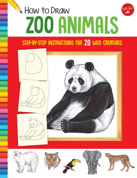How to Draw Zoo Animals: Step-by-step instructions for 20 wild creatures (Learn to Draw)