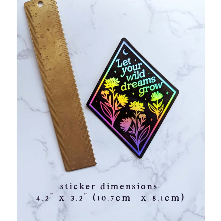 Let Your Wild Dreams Grow Holographic Sticker