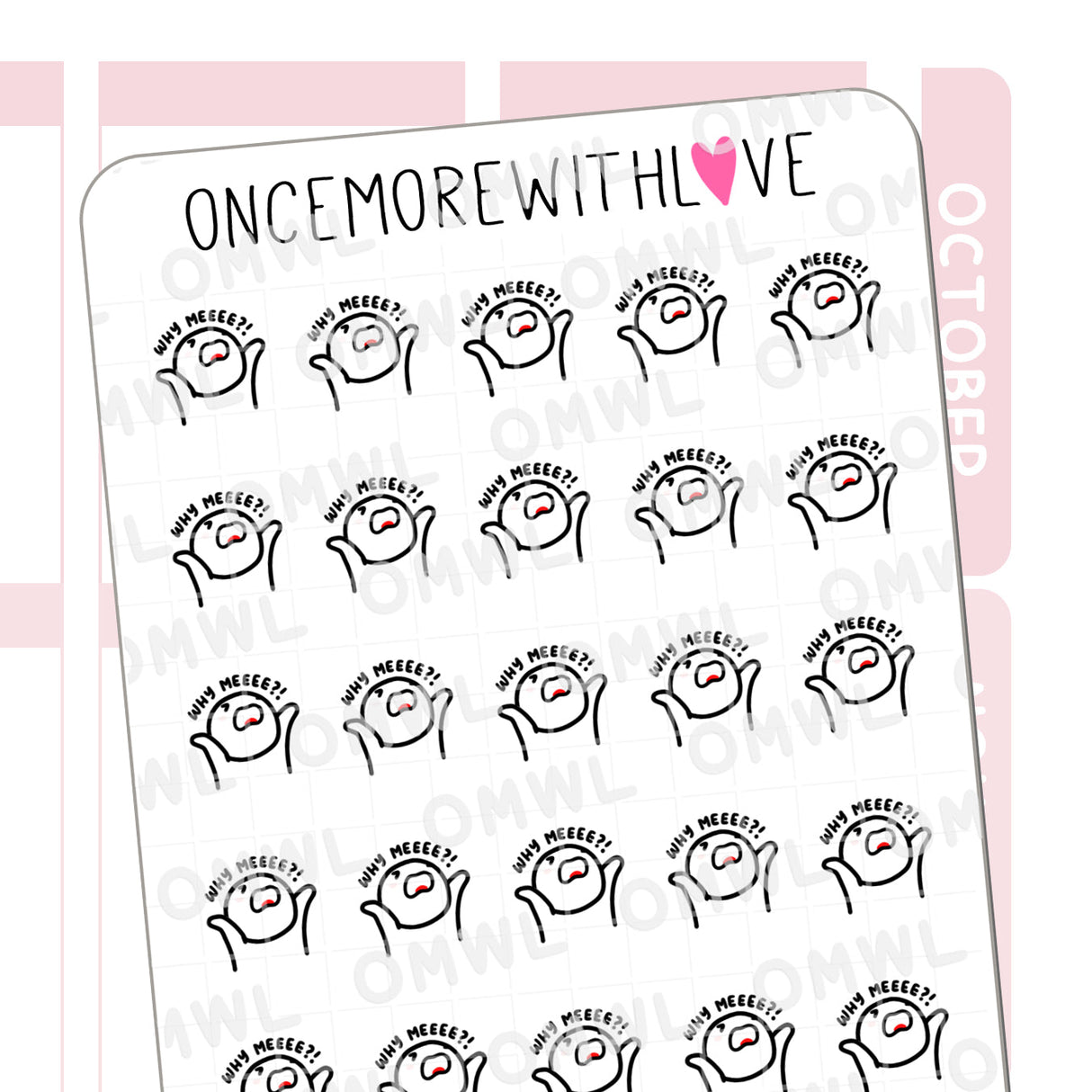 Once More With Love M754 Why Me?! Sticker