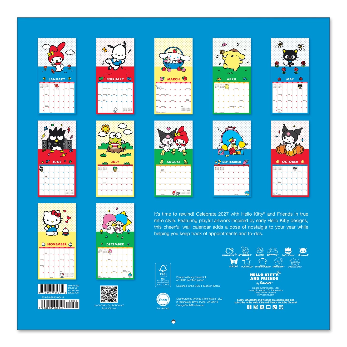 Make 2027 your best year yet with this classic 12" × 12" Hello Kitty® and Friends Wall Calendar (Jan.–Dec. 2027). Filled with super cute artwork, this 12-month calendar doubles as cheerful wall décor, brightening any space while helping you stay organized all year.

• 12"w x 12"h closed 
• 12 months (Jan.–Dec. 2027) 
• 13 pages; 150 gsm acid-free, FSC®-certified paper 
• Saddle-stitch binding 

© 2026 SANRIO CO., LTD. Used Under License.

