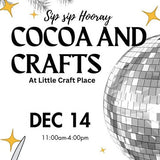 Sip Sip Hooray Cocoa and Crafts