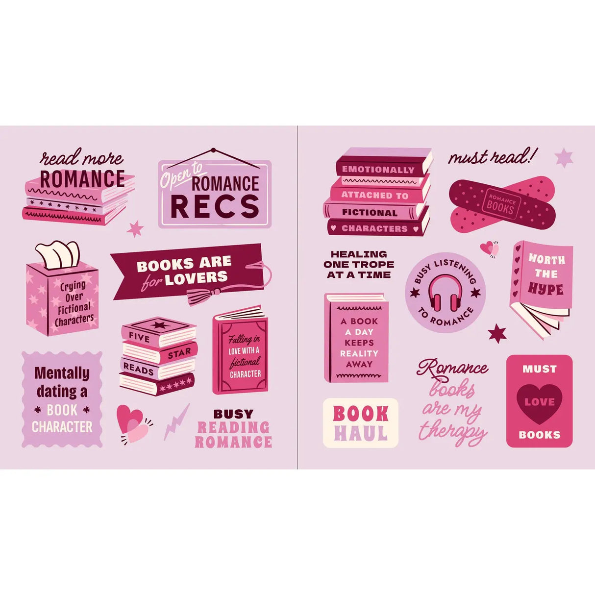 This is THE gift for the millions of romance readers who can't get enough of their favorite genre! There is so much to celebrate about romance books: the tropes, the characters, the language, the authors, the fanbase, the camaraderie . . .

Featuring hundreds of fun and colorful stickers, this gorgeous sticker book has it all: illustrated romance bookstores, phrases like "and then they kissed," "happily ever after," and "crying over fictional characters," subgenres, and more. It's the perfect self-purchase 