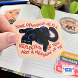 AddPeace Studio - Your Opinion of Me Is A Reflection of You Vinyl Sticker

A colorful waterproof vinyl sticker for affirmation seekers, journalers, and self care enthusiasts. Perfect for laptops, journals, and water bottles, this design features the phrase “Your Opinion of Me Is a Reflection of You, Not a Measure of Me,” a bold reminder of self worth and boundaries.

Details:


Size: 2.5"
Material: Waterproof, scratch-resistant matte vinyl

Made in USA, original artwork by AddPeace Studio