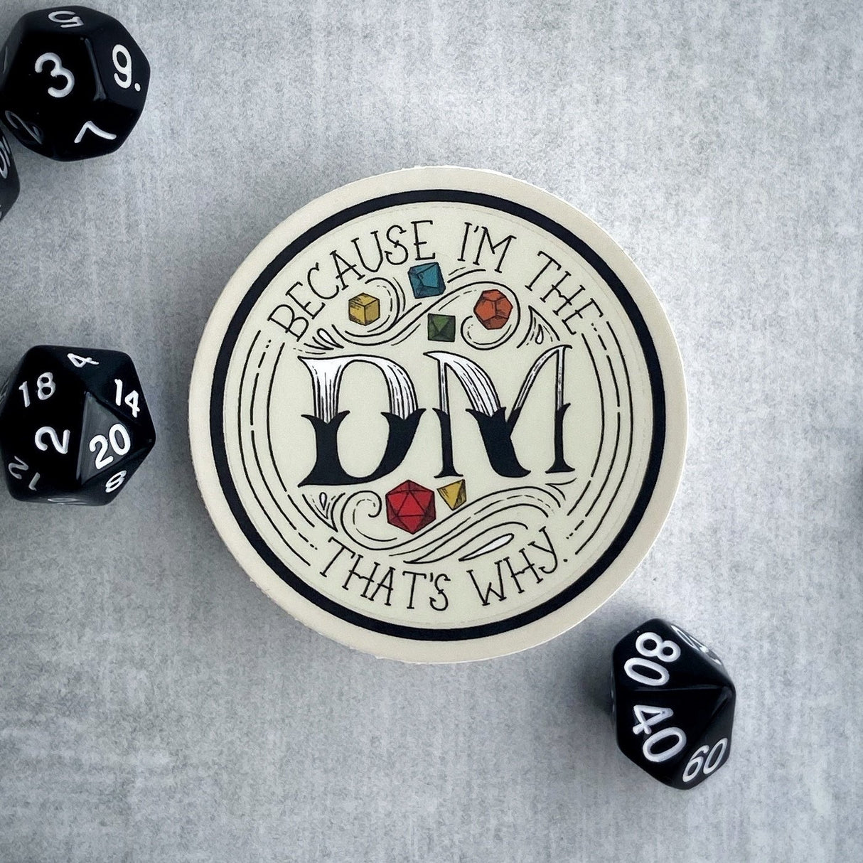 Kingdom of Threads - Because I'm the DM, That's Why - D&D Dungeon Master Vinyl Sticker