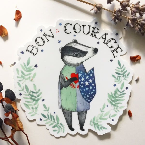 Bon Courage! Means To Take Heart and Good Luck in French- display your courage with this brave badger!