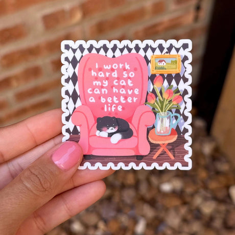 Bonita Crafty Shop - I Work Hard So My Cat Can Have A Better Life Vinyl Sticker