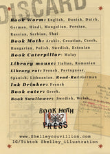 This design is part of my Book Worm Idiom Series. Book Swallower is found in Swedish and Welsh (Or so my research told me) and this design is so intricate! It has dark academia / cottage core vibes and is an adorable cat swallowing a book!&nbsp;

2.65 inches tall, gold metal lapel pin with "hard" enamel colors. Black rubber clasps. Packaged in a small plastic bag with a card backing.