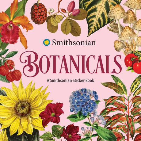 Botanicals: A Smithsonian Sticker Book By the Smithsonian Institution