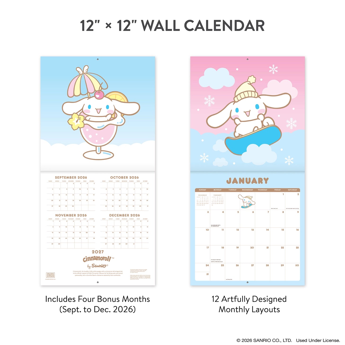 Make 2027 your best year yet with this classic 12" × 12" Cinnamoroll™ Wall Calendar (Jan.–Dec. 2027). Filled with adorable artwork, this 12-month calendar doubles as cheerful wall décor, brightening any space while helping you stay organized all year.

• 12"w x 12"h closed 
• 12 months (Jan.–Dec. 2027) • 13 pages; 150 gsm acid-free, FSC®-certified paper 
• Saddle-stitch binding 

© 2026 SANRIO CO., LTD. Used Under License.

