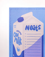 Oat Milk "N-Oat-Pad" Notepad by Clem & Co.

Clem the Bun loves puns almost as much as she loves oats! So she thought the side of her oat milk carton was the perfect place to jot down all her n-oats!
