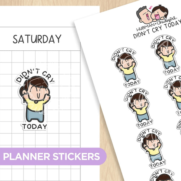 Didn't Cry. Today! Planner Stickers