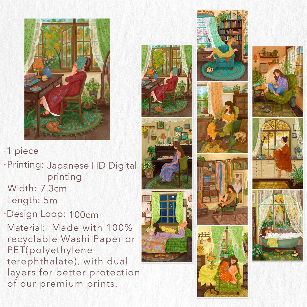 Turn your journal pages into a sanctuary of comfort. The Fleeting Moments Wide Tape features lush, full-scene illustrations that celebrate the joy of staying home.

Brand: WT (The Washi Tape Shop)
Pre-cut Wide Washi/PET Tape
Size: 73mm×5m
Design Loop: 100cm
Material: Washi Tape / PET Clear Tape