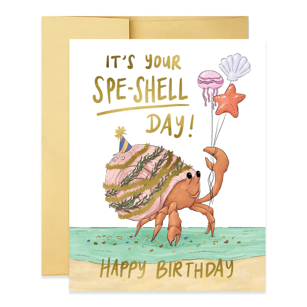 Celebrate in style with our "Your Spe-Shell Day" birthday greeting card! Dive into the festivities with a charming hand-illustrated hermit crab sporting a party hat and clutching balloons shaped like sea shells.

Measuring 5.5 x 4.25 inches and crafted on premium paper, this card's blank interior provides ample space for your personalized birthday message. With its offset printing and foil stamping, it adds a touch of shimmer and shine to the celebration. It's the perfect way to shell-ebrate the special day