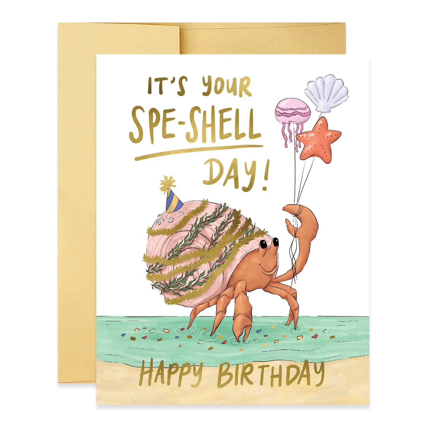 Celebrate in style with our "Your Spe-Shell Day" birthday greeting card! Dive into the festivities with a charming hand-illustrated hermit crab sporting a party hat and clutching balloons shaped like sea shells.

Measuring 5.5 x 4.25 inches and crafted on premium paper, this card's blank interior provides ample space for your personalized birthday message. With its offset printing and foil stamping, it adds a touch of shimmer and shine to the celebration. It's the perfect way to shell-ebrate the special day