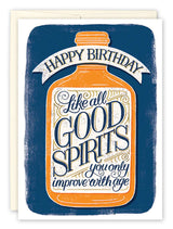A birthday card featuring an illustrated bottle with the text 'Happy Birthday. Like all GOOD SPIRITS you only improve with age.