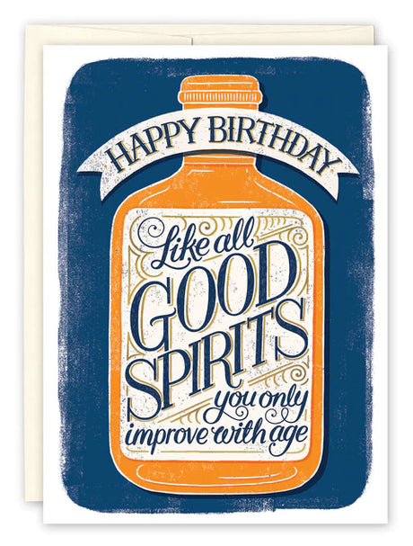 A birthday card featuring an illustrated bottle with the text 'Happy Birthday. Like all GOOD SPIRITS you only improve with age.