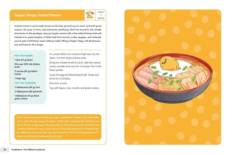 Inspired by everyone's favorite egg with the can't-be-bothered attitude, Gudetama: The Official Cookbook is an illustrated cookbook celebrating lazy living and easy cooking, with fun and delicious recipes from classic dishes to comfort meals. Illustration of a bowl of ramen with a recipe on a yellow background