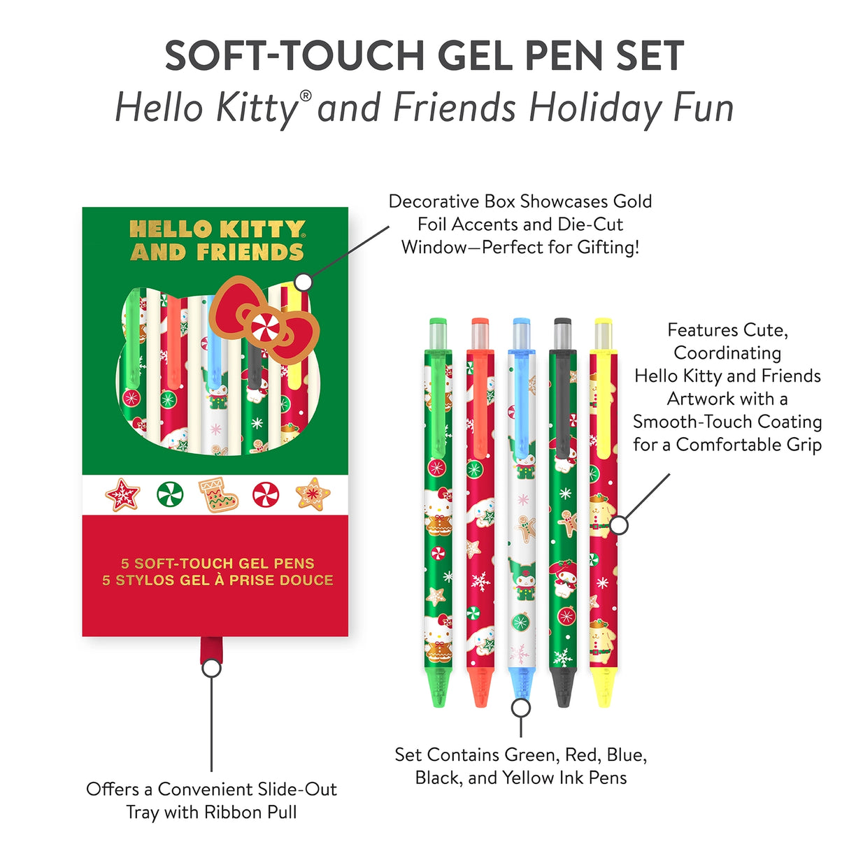 Unleash your imagination with these festive Hello Kitty® and Friends gel pens! This set features five cute, coordinating pens, each with an adorable holiday design on the barrel. The pens feature a 0.7 mm tip for creating medium-thick lines and have smooth-flowing ink in five different colors: green, yellow, blue, red, and black. The soft-touch barrels ensure an extra comfortable grip whether you’re taking notes, making lists, doodling, or planning your schedule. Plus, they make the perfect Christmas gift.