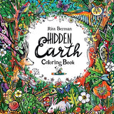 Journey into the Hidden Earth Coloring Book, a captivating exploration of nature’s wonders, brought to life through intricate illustrations by best-selling author Rita Berman.