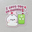 Sticky Rice Co - I Love You So Matcha Rice the Bear Vinyl Sticker

These heavy duty waterproof vinyl stickers are perfect for decorating any laptop, water bottle, iPad case, notebook cover, etc!

Details:&nbsp;

Heavy Duty Vinyl
Waterproof