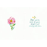 Inside verse: Hope you're back to your bright and cheery self soon.
