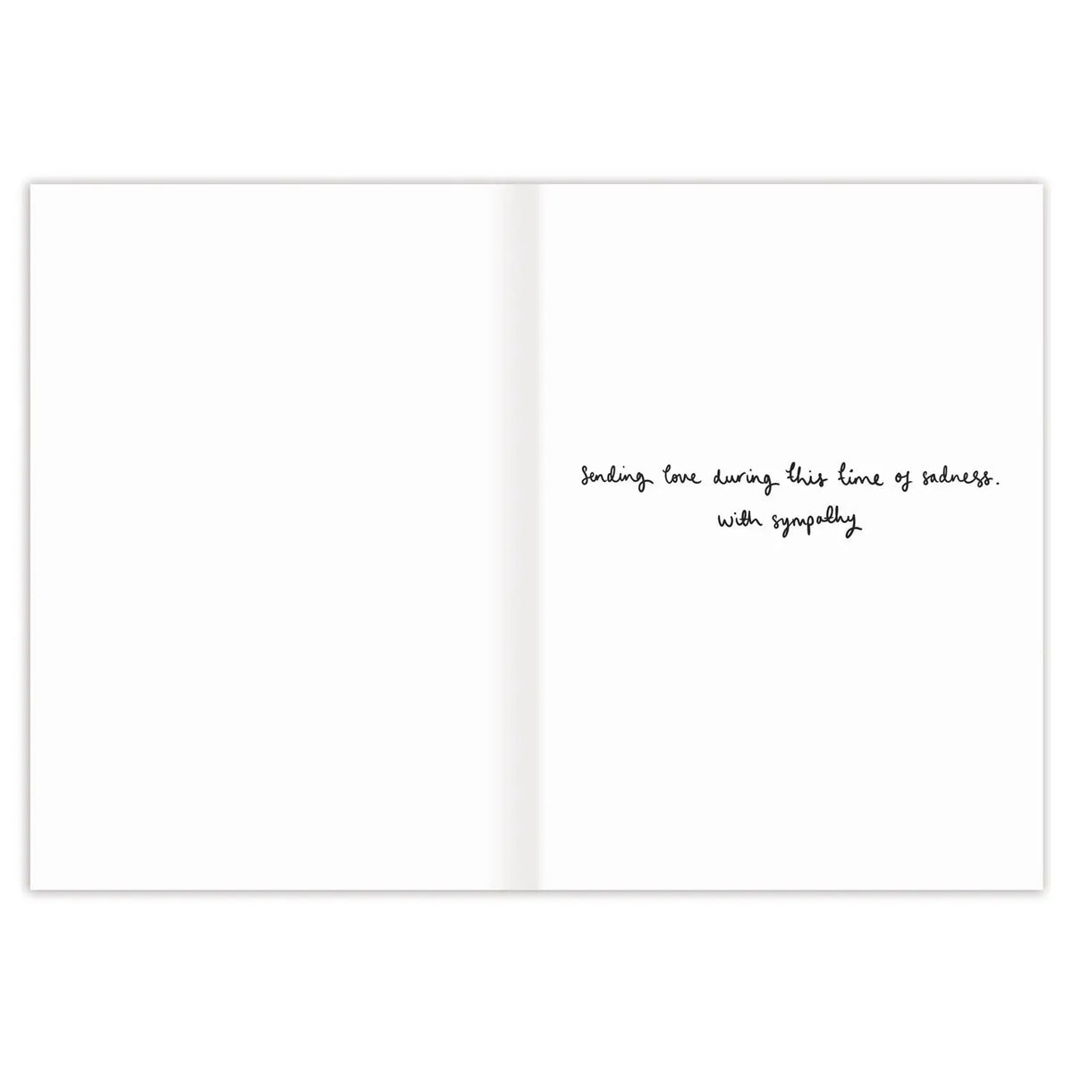 Inside verse: Sending love during this time of sadness. With sympathy