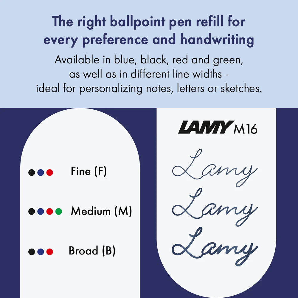 The LAMY M 16 metal ballpoint refill ensures smooth, consistent writing and a precise, refined finish – perfect for everyday use. Available in blue and black for a medium line width – ideal for personalizing notes, letters, or sketches. &nbsp;All Lamy ballpoint pens write with the Lamy LAMY M16 large-capacity refill, which can be replaced quickly and easily.

Includes 1 refill.&nbsp;