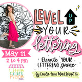 Level Up Your Lettering Class (May 11)