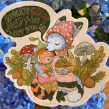 You're great just the way you are. Never change. This vinyl matte sticker is weather and waterproof-stick it on a notebook, bike, or car- it's going to stick around! Heck, throw it on a water bottle and through the dishwasher. This sticker can go anywhere.

Sticker measures 4.3" x 4.5"&nbsp;

Printed in USA.