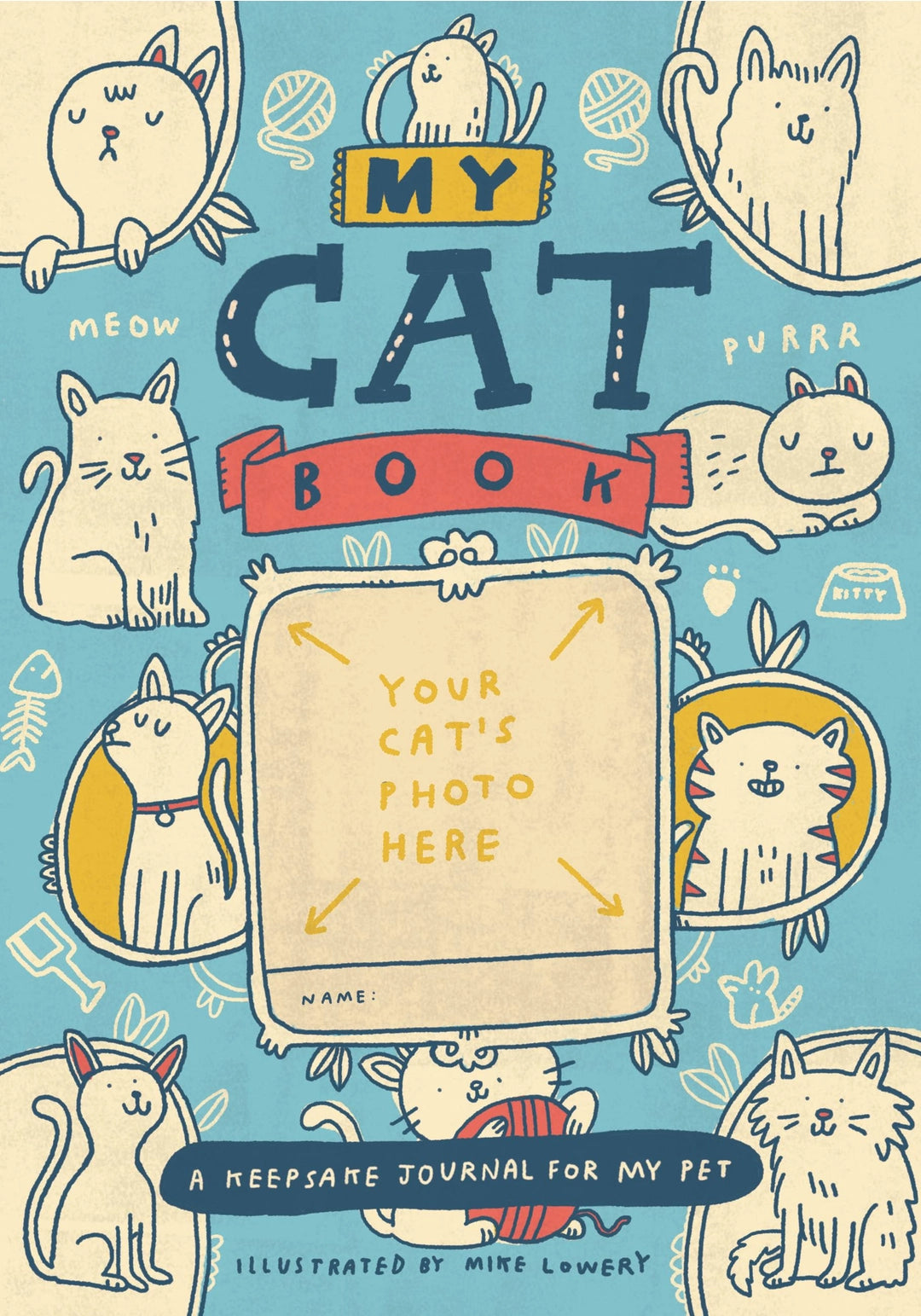 The purrfect cat baby book and journal for your favorite feline family member!

You've just brought home the most adorable kitten or adopted a rescue cat who needs a loving home. What could be better than keeping a record of all the firsts, milestones, stories, and pictures of your feline friend? Now, with My Cat Book, you'll be able to write down and share all of the special memories you make with your adorable kitty as well as keep track of all the important dates and facts about your favorite pet.

Like 