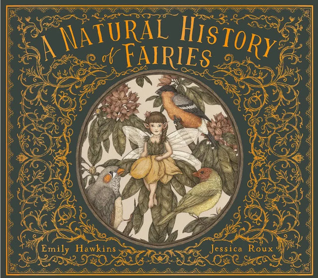 Featuring a gold foil–embossed cloth cover, a ribbon marker, and sprayed gold edges, this gorgeous volume is filled with colorful sketches and precise notes detailing the secret life of fairies and their important role in the natural world.

Inside, you will discover the wide and wonderful array of different species of fairies around the globe and explore where and how they live. Delight in this hidden world as you learn all about:

The anatomy of a fairy (Land-based fairies have individual, separated toes,