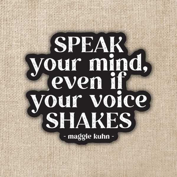 Speak Your Mind Maggie Kuhn Quote Sticker