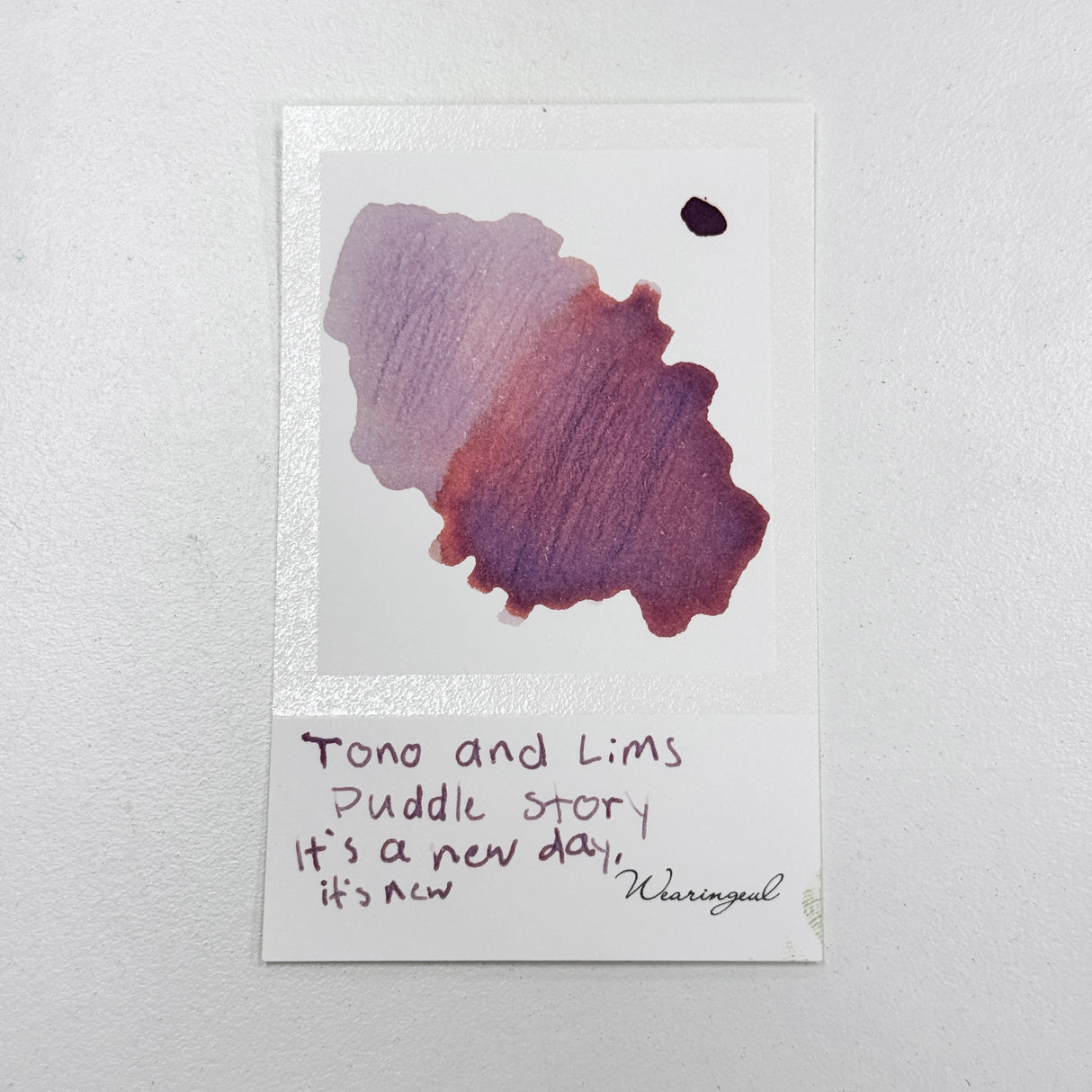 TONO & LIMS Ink - Puddle Story - It's a New Day, It's New