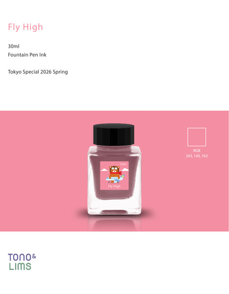TONO &amp; LIMS Tokyo Special 2026

Fly High Ink

The Tokyo Special 2026 Collection inks are inspired by the essence of Tokyo and were released as a Tokyo exclusive in the Spring of 2026.&nbsp;

RGB: 243,143,162

Pink

30ml