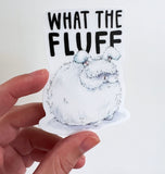 What the Fluff Fluffy Bunny Sticker