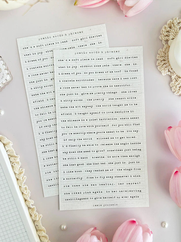 leelajournals Poetic Phrases Sticker Sheet - 2pc Set

♡ 2pc sticker sheet set - 2 large&nbsp;(new second sheet with new phrases!)

♡ white matte

♡ all sheet dimensions estimated: L: 4x7 (in) | S: 4x3 (in)