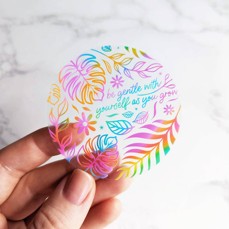 Be Gentle With Yourself As You Grow Clear Sticker