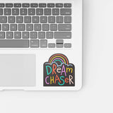Dream Chaser Rainbow Vinyl Sticker