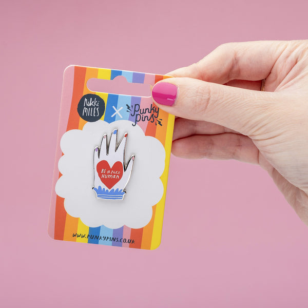 Hand on heart (or heart on hand?), this is the key to happiness. Just be nice, people! Sadly, sometimes we need reminding, so this “handy” little pin serves as the perfect hint. You have to “hand” it to us, we really know how to pick ‘em. (We’re also GREAT at puns.)